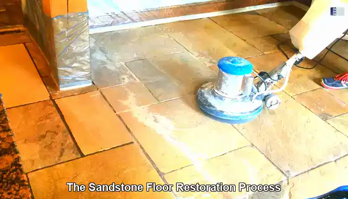 The Comprehensive Sandstone Floor Restoration Process Explored